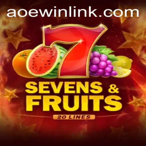 Exploring the World of SevensFruits20: A Gameplay Adventure with AOEWIN